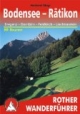 Bodensee bis Rätikon (Rother Wanderführer): Bregenz - Dornbirn, Feldkirch, Liechtenstein. 50 ausgewählte Wanderungen