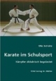 Karate im Schulsport: Kämpfen didaktisch begründet