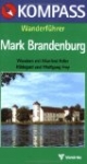 Kompass Wanderführer, Mark Brandenburg: Rheinsberg-Ruppiner Land. Lychen. Havelland. Lehnin. Teltow. Fläming