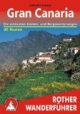 Gran Canaria. Die schönsten Küsten- und Bergwanderungen. 40 Touren (Rother Wanderführer)