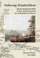 Malerweg-Wanderführer: Auf den Spuren der Maler, Dichter und Komponisten des 18. / 19. Jahrhunderts