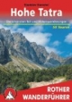 Bergwanderungen in der Hohen Tatra. Rother Wanderführer: 50 ausgewählte Wanderungen in der Hohen Tatra. Die schönsten Tal- und Höhenwanderungen