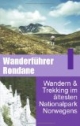 Wanderführer Rondane: Wandern und Trekking im ältesten Nationalpark Norwegens