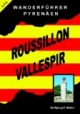 Wanderführer Pyrenäen - Roussillon Vallespir