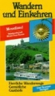Wandern und Einkehren, Bd.31, Moselland: Weinlandschaft Mosel-Saar-Ruwer. Herrliche Wanderwege. Gemütliche Gasthöfe. Hotels und Pensionen. Anfahrtsstrecken. Parkmöglichkeiten