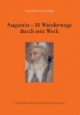 Augustin - 33 Wanderwege durch sein Werk