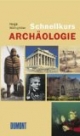 DuMont Schnellkurs Archäologie