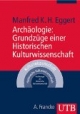 Archäologie: Grundzüge einer Historischen Kulturwissenschaft