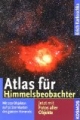 Atlas für Himmelsbeobachter. Mit 250 Objekten auf 50 Sternkarten des ganzen Himmels