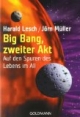 Big Bang, zweiter Akt. Auf den Spuren des Lebens im All