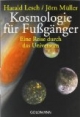 Kosmologie für Fußgänger. Eine Reise durch das Universum.
