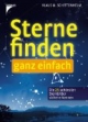 Sterne finden - ganz einfach. Die 25 schönsten Sternbilder sicher erkennen