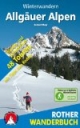 Allgäuer Alpen. 50 Wander- und Schneeschuhtouren - mit Tipps zum Rodeln