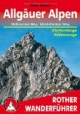 Allgäuer Alpen: Höhenwege und Klettersteige. Sechs ausgewählte Durchquerungen in den Allgäuer Alpen mit insgesamt 40 Tagesetappen. Mit Heilbronner Höhenweg, Mindelheimer und Hindelanger Klettersteig