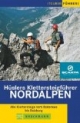 Klettersteigführer Nordalpen: Alle Klettersteige vom Bodensee bis Salzburg