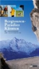 Bergtourenparadies Kärnten: 80 Wanderungen und Klettersteige