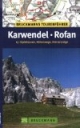 Karwendel & Rofan: 67 Gipfeltouren, Höhenwege, Klettersteige