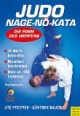 Judo - Nage-no-Kata: Die Form des Werfens: Die Form des Werfens. 15 Würfe beidseitig