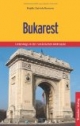 Bukarest: Die rumänische Hauptstadt und ihre Umgebung