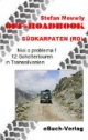 Off-Roadbook Südkarpaten (RO): Nici o problema! 12 Schottertouren in Transsilvanien