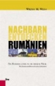 Nachbarn entdecken Rumänien: Ein Reisebegleiter in die fremde Nähe. Mit Routenvorschlägen und vielen Geheimtipps