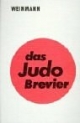 Das Judo Brevier: Leitfaden für Technik und Prüfung