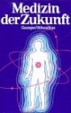 Medizin der Zukunft. Homöopathie