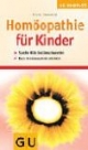 Homöopathie für Kinder. GU Kompass