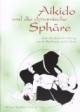 Aikido und die dynamische Sphäre: Eine illustrierte Einführung