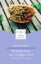Richtig essen zur richtigen Zeit. Ernährung und Kinesiologie.