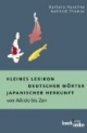 Kleines Lexikon deutscher Wörter japanischer Herkunft. Von Aikido bis Zen