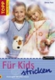 Für Kids stricken: Kindermode mit tollen Details