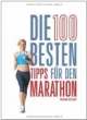 Die 100 besten Tipps für den Marathon