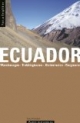 Bergführer Ecuador. Wanderungen um Quito, Trekking-Touren, Mittlere Bergtouren, Schneeberge, Kletterberge, Kombinierte Touren, Dschungelberge