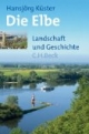 Die Elbe: Landschaft und Geschichte