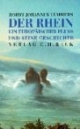 Der Rhein: Ein europäischer Fluß und seine Geschichte