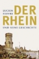 Der Rhein und seine Geschichte