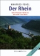 Der Rhein: Schaffhausen - Nordsee und zum Ijsselmeer