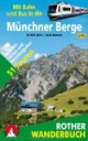 Mit Bahn und Bus in die Münchner Berge. 50 Touren zwischen Füssen und Berchtesgaden