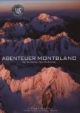 Abenteuer Mont Blanc. Die Geschichte einer Eroberung
