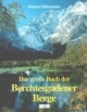 Das grosse Buch der Berchtesgadener Berge