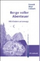 Berge voller Abenteuer: Mit Kindern unterwegs