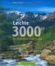 Leichte 3000er: Die 99 schönsten Touren mit Weg
