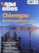 Bildatlas Chiemgau - Berchtesgadener Land: Rund ums Bayrische Meer. Märchenhafte Schlösser, trutzige Burgen. Klassiscshe Bergtouren, romantische Bootsfahrten. ... oder edel: Berghütten und Restaurants