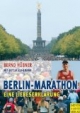 Berlin-Marathon. Eine Liebeserklärung