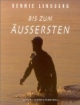 Bis zum Äußersten