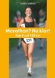 Marathon? Na klar!: Von 0 auf 100km