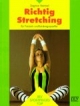 Richtig Stretching für Freizeit- und Leistungssportler