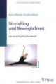 Stretching und Beweglichkeit: Das neue Expertenhandbuch