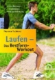 Laufen - Das Bestform-Workout: Die effektivsten Kraftübungen. Das beste Stretching